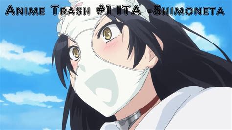 Anime Trash Ita 1 Shimoneta Youtube