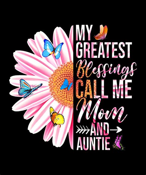 My Greatest Blessings Call Me Mom Auntie Happy Digital Art By Shannon Nelson Art Fine Art America