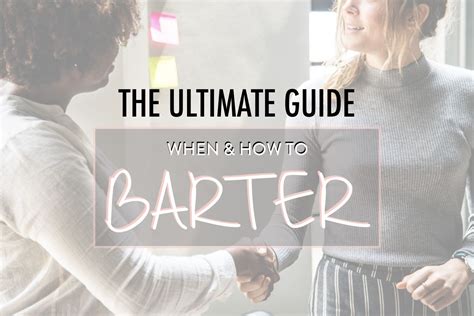 The Ultimate Guide When And How To Barter In 2021 Barter Business
