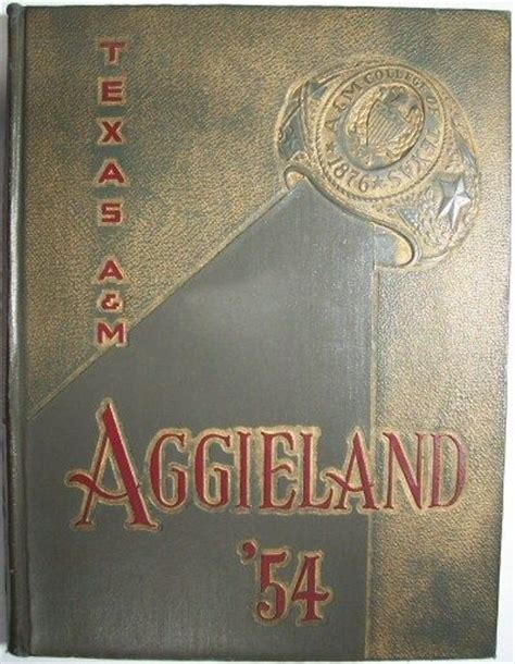 Texas Aandms 1954 Aggieland Yearbook Texas Aandm Texas Aggies Yearbook