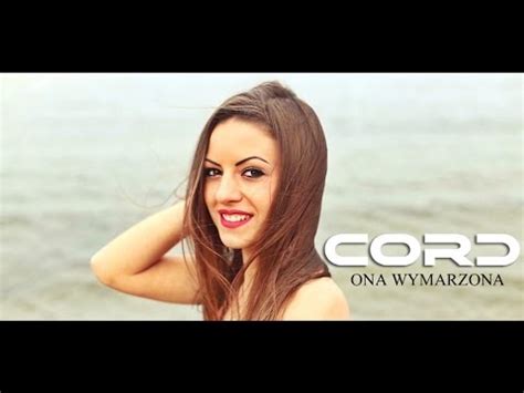CORD - Ona wymarzona (Official Video) - YouTube