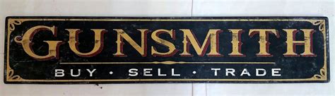 Gunsmith Wood Sign Buy Sell Trade Sign Treasure