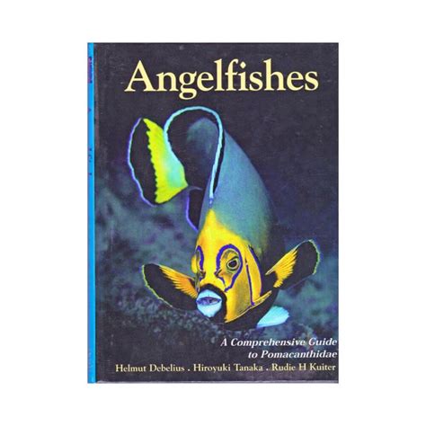 Tmc Angelfishes A Comprehensive Guide To Pomacanthidae