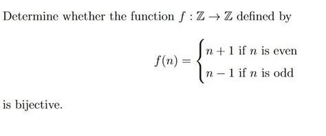 solved determine whether the function f z → z defined by