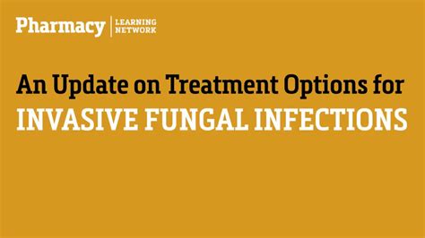 Invasive Fungal Infections An Update On Treatment Options Youtube