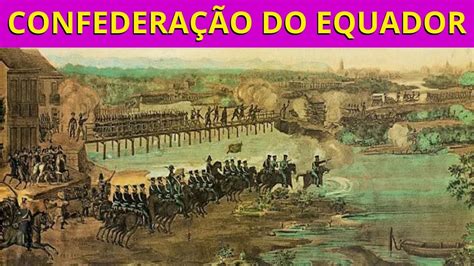 A Confedera O Do Equador De Youtube