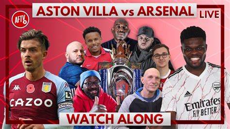 Aston Villa Vs Arsenal Watch Along Live Youtube