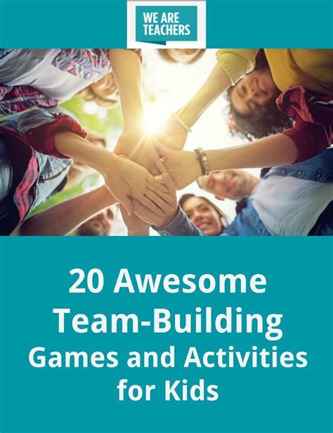 33 Awesome Team Building Games And Activities For Kids Team Building