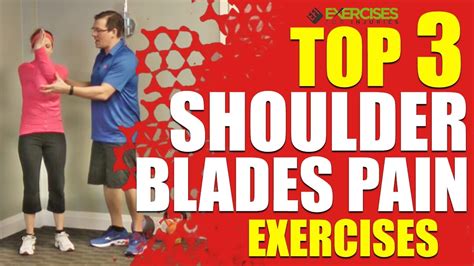 Top 3 Shoulder Blades Pain Exercises Youtube