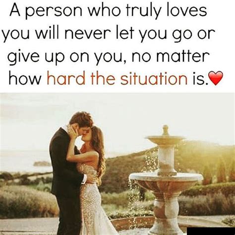 A Person Who Truly Loves You Will Never Let You Go No Matter What