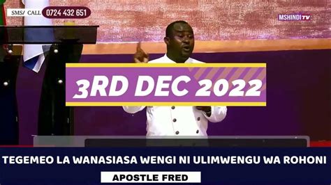 Kenya Prophecy Meeting Update 3rd Dec 2022 Ii Apostle Fred Youtube