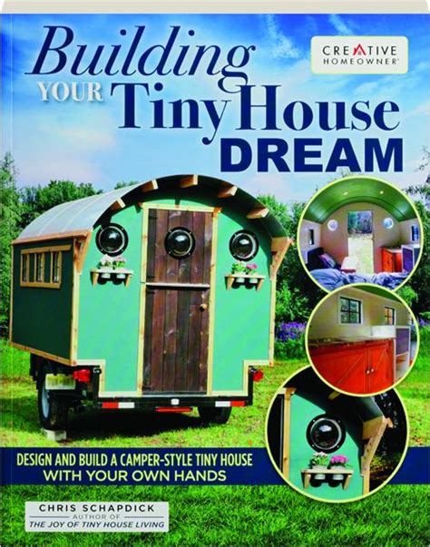Building Your Tiny House Dream Design And Build A Camper Style Tiny