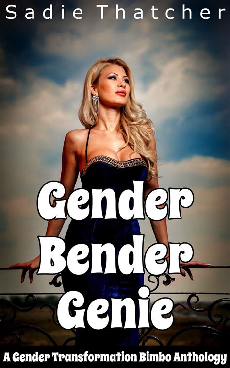 Gender Bender Genie: A Gender Transformation Bimbo Anthology by Sadie