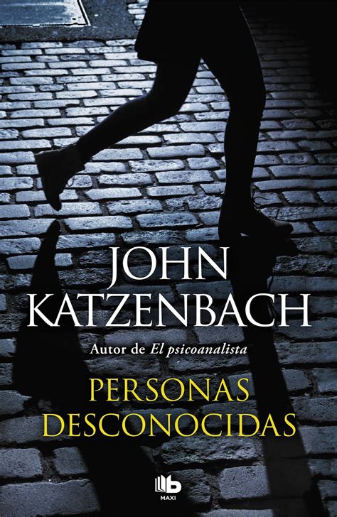El Búho entre libros: PERSONAS DESCONOCIDAS (JOHN KATZENBACH)