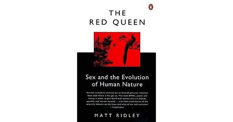 The Red Queen Sex And The Evolution Of Human Nature By Matt Ridley