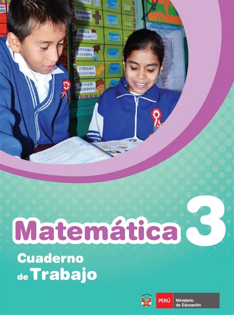 Ministerio de educación de la república dominicana. Matemática 3 : cuaderno de trabajo para tercer grado de ...