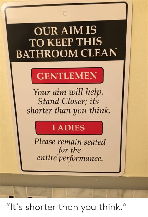 Our Aim Is ТО Keep This Bathroom Clean т Gentlemen Your Aim Will Help