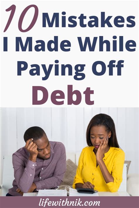 10 Mistakes I Made While Paying Off Debt Life With Nik In 2020 Debt