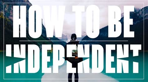 6 Steps on How to be Independent | HuffPost San Francisco