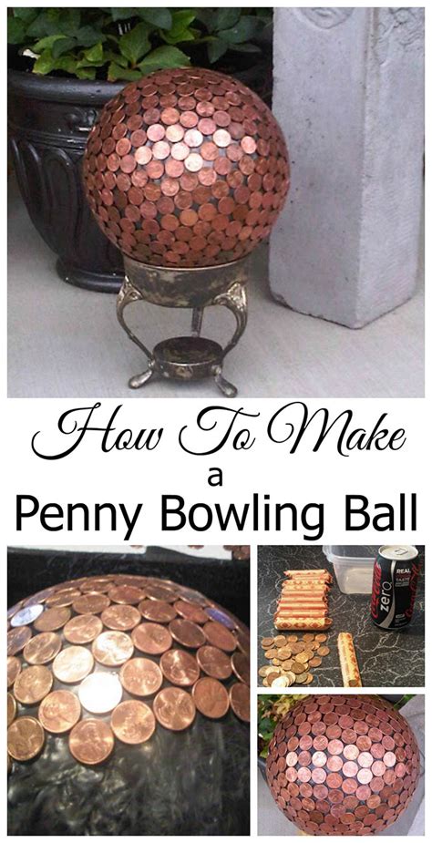 Garden Art Diy How To Make A Penny Bowling Ball