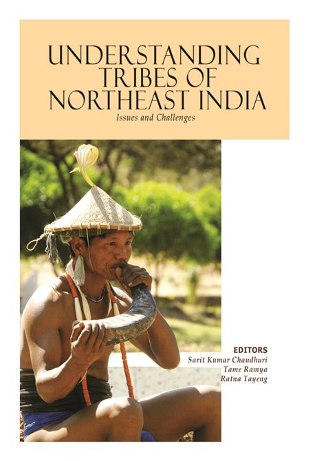 Pdf Understanding Tribes Of Northeast India Issues And Challenges