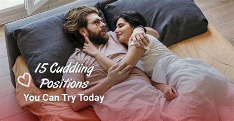 How To Cuddle Surprising Health Benefits The Best Positions