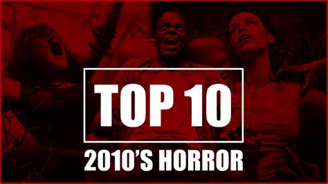 Top 10 Horror Movies Of The 2010s Youtube