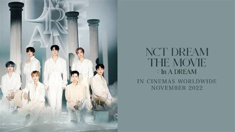 Jadwal Nonton Film Nct Dream The Movie In A Dream Cek Disini