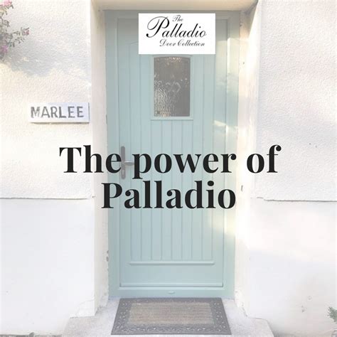 The Power Of Palladio The Palladio Door Collection