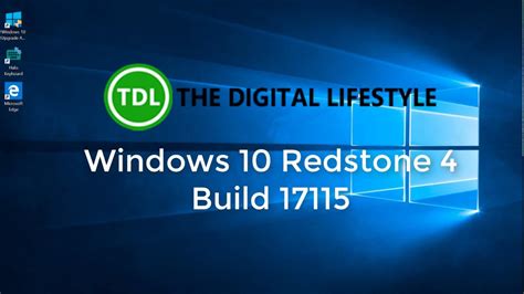Hands On With Windows 10 Redstone 4 Build 17115 Youtube
