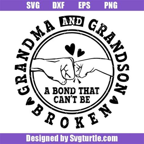 Grandma And Grandson A Bond That Can T Be Broken Svg Nana