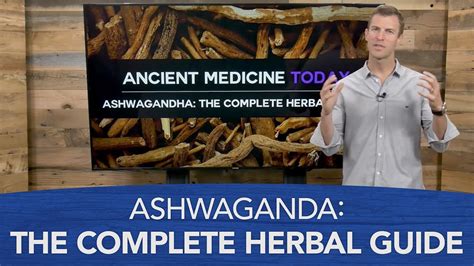 Ashwagandha The Complete Herbal Guide Youtube