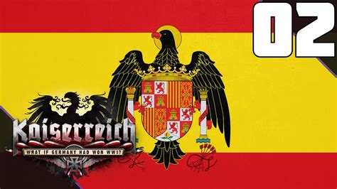 The Spanish Civil War Kaiserreich Spain Lets Play Part 2 Youtube