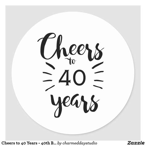 Cheers To 40 Years 40th Birthday Classic Round Sticker
