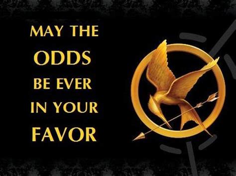 may the odds be ever in your favor the hunger games photo 33197027 fanpop