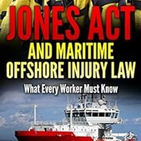 Stream ️ Read Jones Act And Maritime Offshore Injury Law What Every