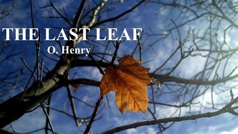 The Last Leaf By O Henry Skyteach