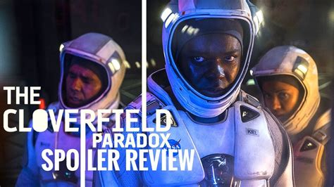 The Cloverfield Paradox Spoiler Review Youtube