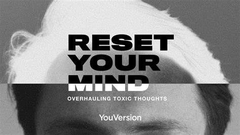 Reset Your Mind Overhauling Toxic Thoughts