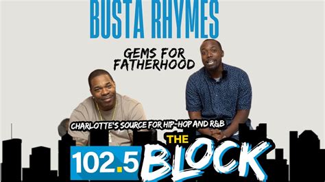 Busta Rhymes Drops Gems For Father Hood The Sacrifice For Success Youtube