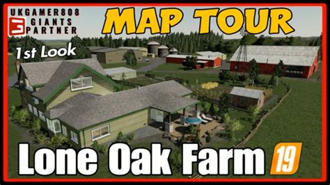Lone Oak Farm 19 Map Tour Fs19 Map Review Farming Simulator Youtube