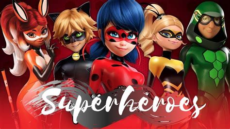 Amv Superheroes Miraculous Ladybug All The Heroes Youtube