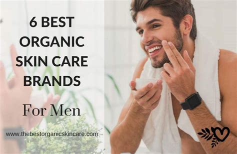 6 Best Organic Skin Care Brands For Men Organic Skin Care Brands