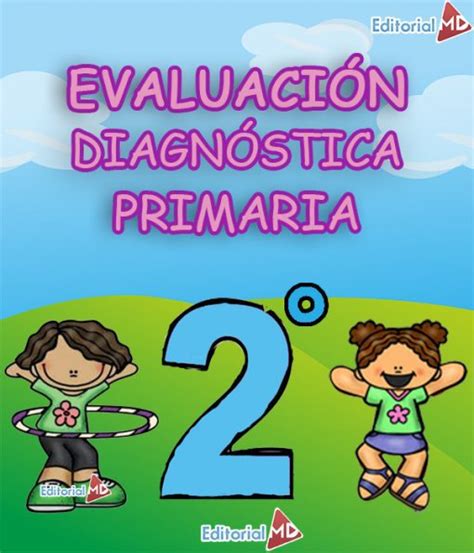 Evaluación Diagnostica De 2 Grado De Primaria Editorial Md Reviews