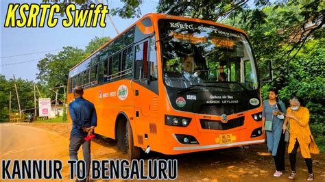 Kannur To Bangalore Bus Journey Ksrtc Swift Deluxe Air Bus