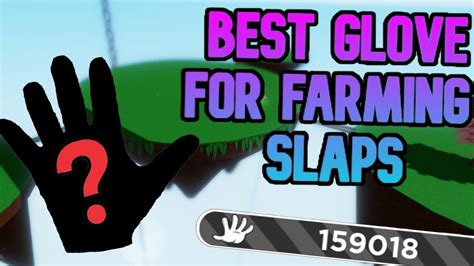 This Is Now The Best Glove To Use To Farm Slaps In Roblox Slap Battles