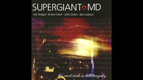 Supergiant Md The Next Rock And Roll Tragedy Full Album 2003