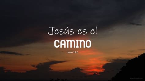 Jesús Es El Camino La Verdad Y La Vida Jesus Es El Camino Quien Es