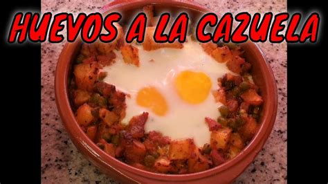 Top 80 Imagen Receta Huevos A La Cazuela Abzlocalmx