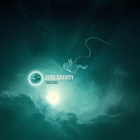Stream Zero Gravity By Takechee Listen Online For Free On Soundcloud